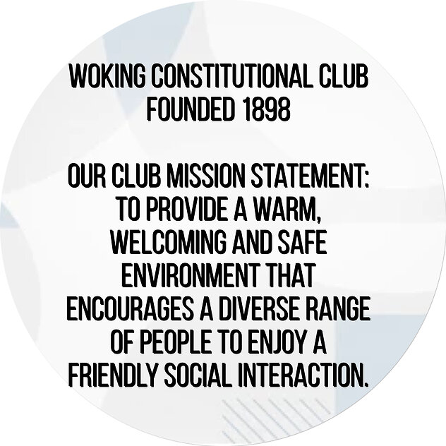 <BOLD>ABOUT<BOLD>. Woking constitutional club mission statement 2024